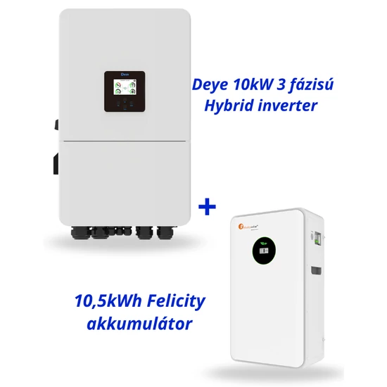 Deye 10kW 3 fázisú Hybrid inverter + 10,5kWh Felicity akkumulátor