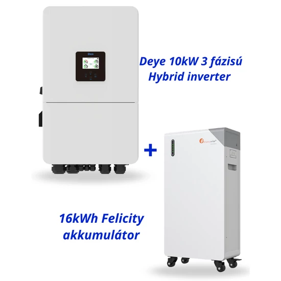 Deye 10kW 3 fázisú Hybrid inverter + 16kWh Felicity akkumulátor